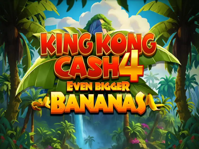 22win King Kong Cash Even Bigger Bananas 4